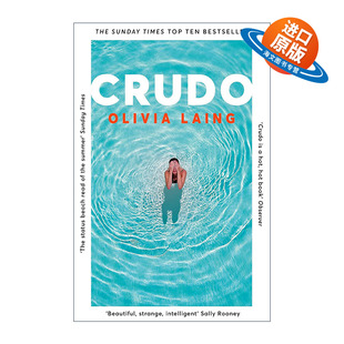 奥利维娅·莱恩 书籍 Crudo 进口英语原版 英文原版 英文版 Olivia 生肉 Laing