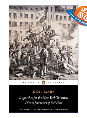 英文原版 Dispatches for the New York Tribune (Penguin Classics) 纽约论坛报快讯 Karl Marx卡尔·马克思新闻选集 企鹅经典 英