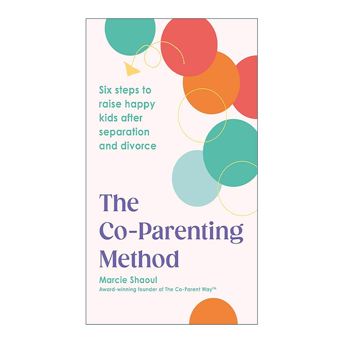 英文原版 The Co-Parenting Method 共同养育方法 如何在分居和离婚后养育快乐孩子 英文版 进口英语原版书籍
