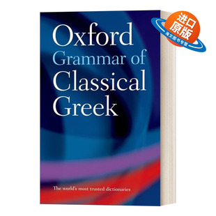 Classical Greek牛津古典希腊语语法 英文原版 进口英语原版 Grammar 英文版 书籍 Oxford