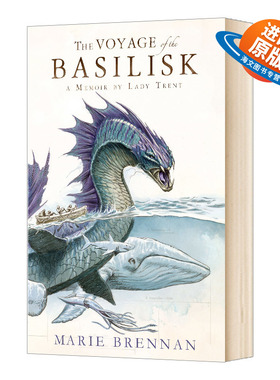 英文原版 Lady Trent Memoirs Voyage of the Basilisk 特伦特夫人回忆录3 蛇怪的航行 英文版 进口英语原版书籍外文小说