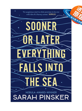 英文原版 Sooner Or Later Everything Falls Into the Sea早晚一切都要沉入大海 萨拉·平斯克 菲利普·K·迪克奖科幻小说 英文版