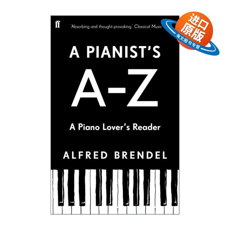 英文原版 A Pianist's A–Z 钢琴家的A-Z 钢琴爱好者的读本 奥地利钢琴家阿尔弗雷德·布伦德尔 英文版 进口英语原版书籍
