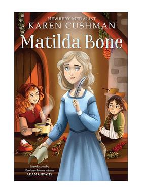 英文原版 Matilda Bone 玛蒂尔达·伯恩 中世纪背景成长小说 纽伯瑞奖得主Karen Cushman 英文版 进口英语原版书籍