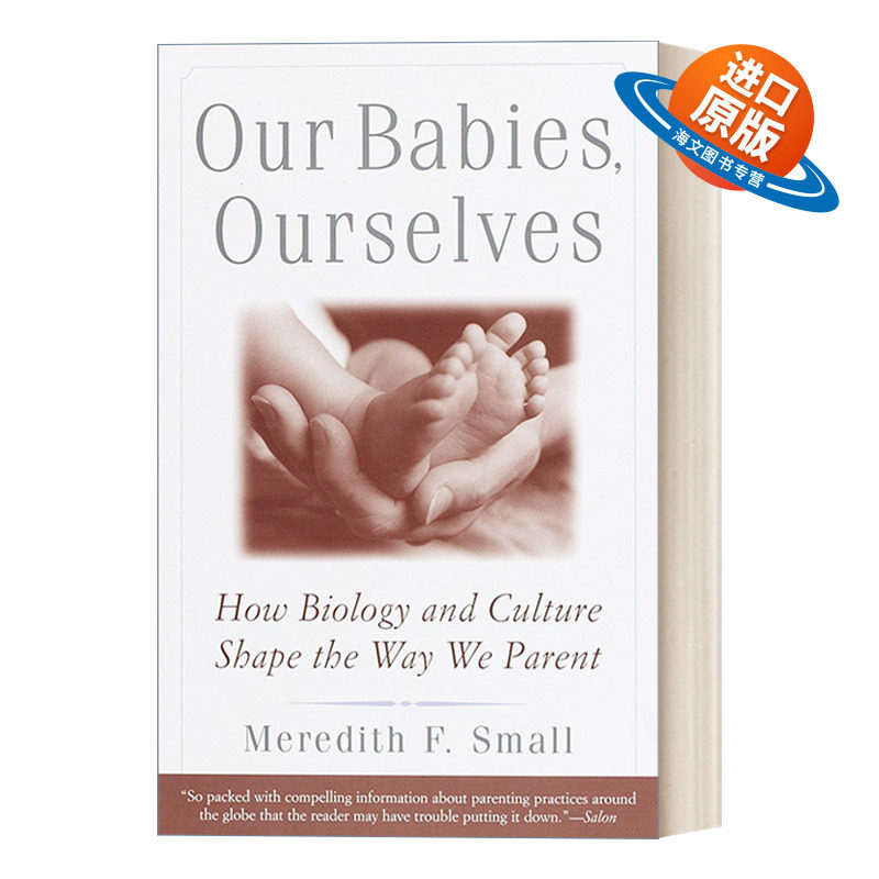 英文原版 Our Babies Ourselves 我们的婴儿 我们自己 生物学和文化如何塑造我们养育孩子的方式 母乳喂养 Meredith F. Small