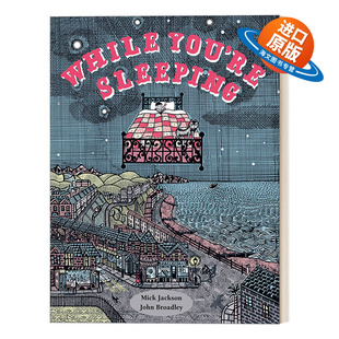 当你沉睡时 书籍 You 进口英语原版 英文版 约翰·布罗德利绘本 孩子 Sleeping While 英文原版