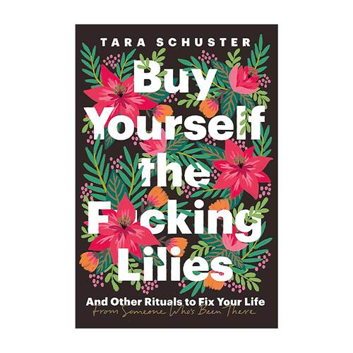 英文原版 Buy Yourself the F*cking Lilies 买束花给自己 让生活变好的52个日常仪式 自我疗愈 英文版 进口英语原版书籍