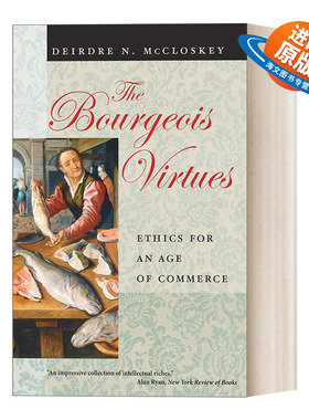 英文原版 The Bourgeois Virtues 资产阶级美德 经济历史 Deirdre Nansen McCloskey 英文版 进口英语原版书籍