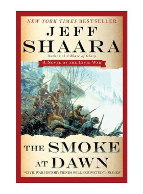 英文原版 The Smoke at Dawn Civil War 1861-1865 Western Theater 03 黎明之烟 美国内战西部剧院系列3 Jeff Shaara 英文版