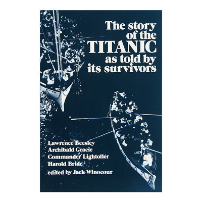 英文原版 The Story of the Titanic As Told by Its Survivors 幸存者讲述泰坦尼克号的故事 Jack Winocour 英文版 进口英语书籍