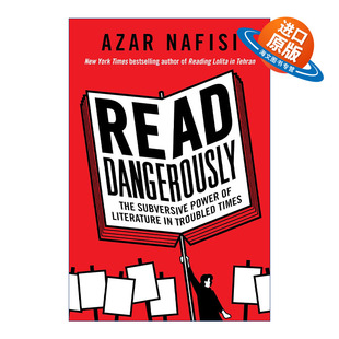 英文原版 Read Dangerously 危险地阅读 动乱时期文学的颠覆力量 精装 英文版 进口英语原版书籍