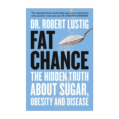 英文原版 Fat Chance 肥胖真相 关于糖 肥胖与疾病的隐藏真相 罗伯特·卢斯蒂格 英文版 进口英语原版书籍