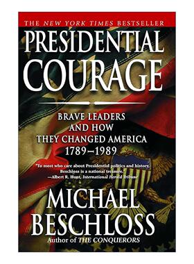 英文原版 Presidential Courage 总统的勇气 改变美国的九位领袖 英文版 进口英语原版书籍