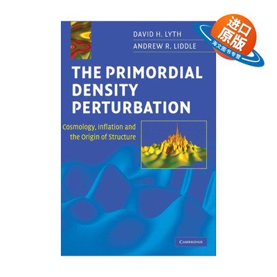 英文原版 The Primordial Density Perturbation 原始密度扰动 David H. Lyth 精装 英文版 进口英语原版书籍