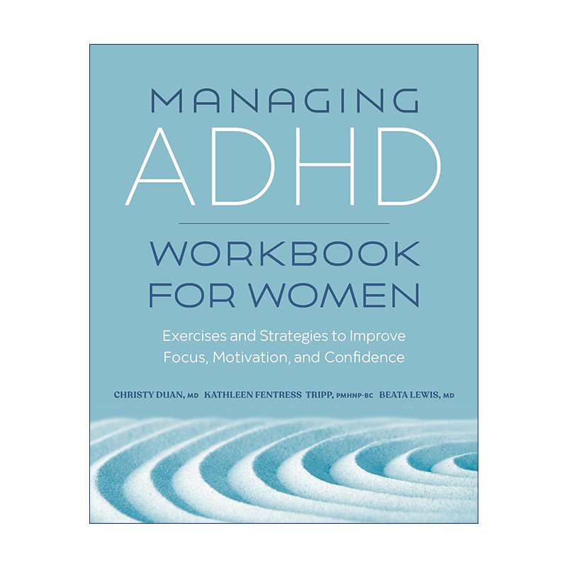 英文原版 Managing ADHD Workbook for Women 女性多动症控制手册 精神病学家Christy Duan MD 英文版 进口英语原版书籍