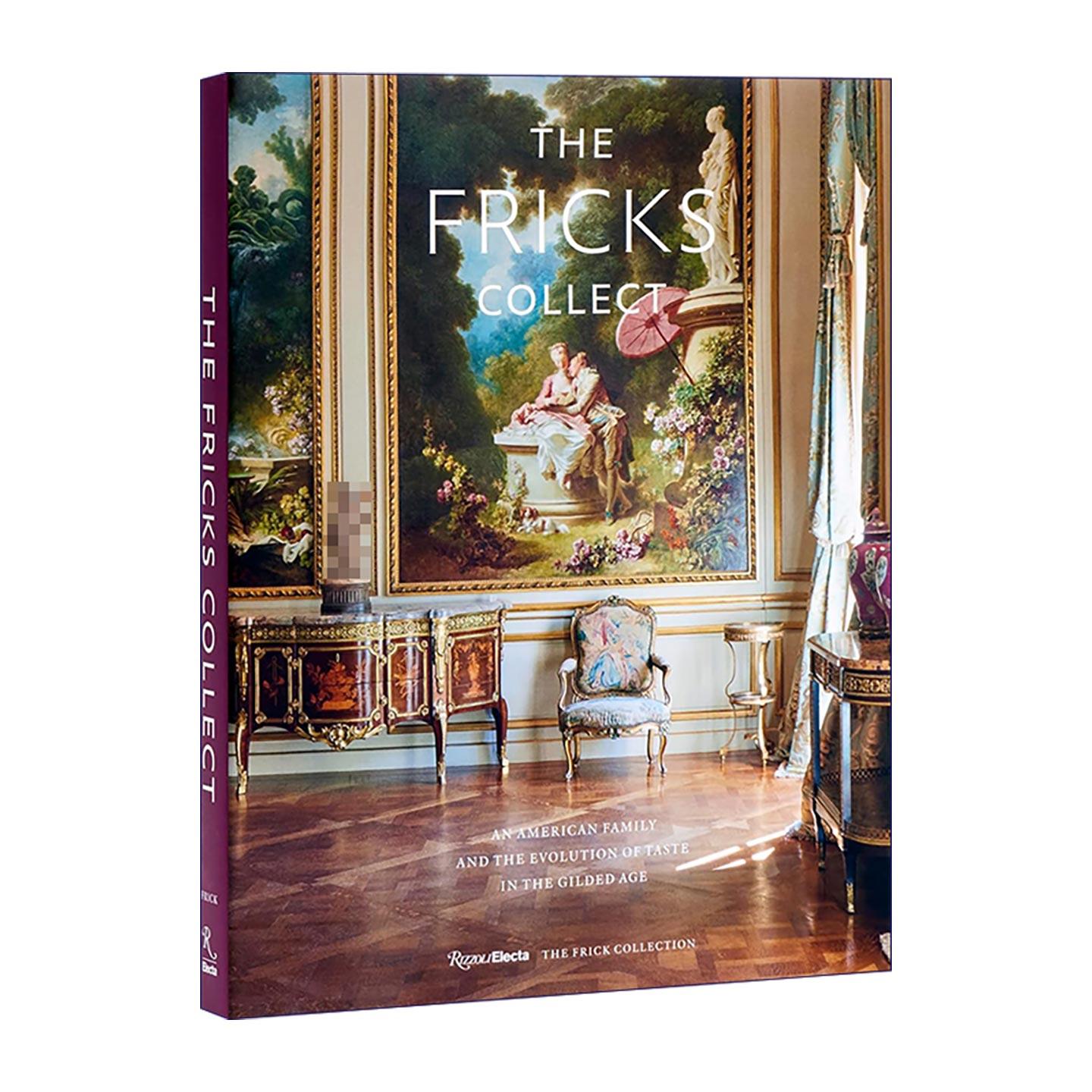 英文原版 The Fricks Collect 弗里克家族珍藏艺术品图鉴 揭秘镀金时代贵族审美 室内装饰设计 精装 英文版 进口英语原版书籍