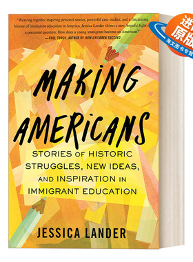 英文原版 Making Americans 建造美国 移民教育中的历史、新思想和灵感 Jessica Lander 精装 英文版 进口英语原版书籍