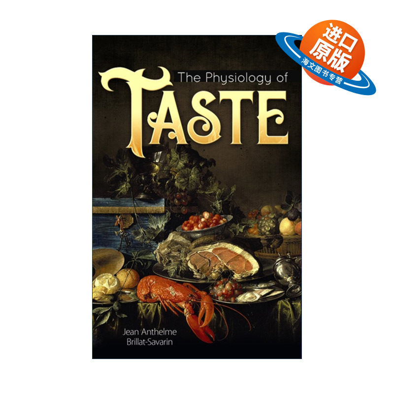英文原版 The Physiology of Taste 厨房里的哲学家 Jean Anthelme Brillat-Savarin布里亚-萨瓦兰 英文版 进口英语原版书籍