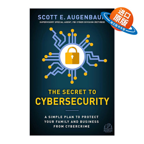 英文原版 The Secret to Cybersecurity 网络安全的秘密 精装 前FBI官员Scott Augenbaum 英文版 进口英语原版书籍