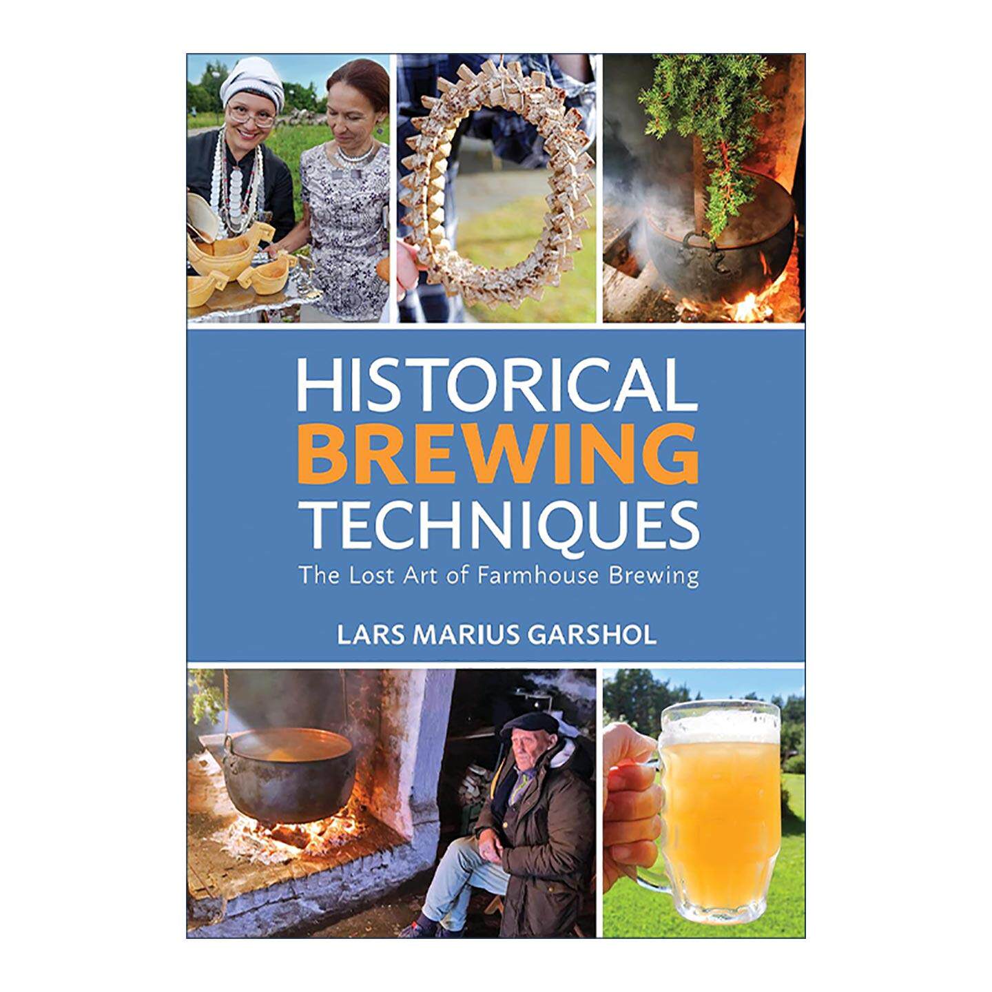 英文原版 Historical Brewing Techniques 历史酿酒技术 北欧农场传承的酿酒技术和方法 英文版 进口英语原版书籍