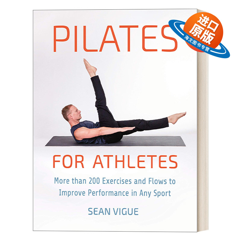 英文原版 Pilates for Athletes 运动员普拉提 200多种练习方法运动健身 健康 Sean Vigue 英文版 进口英语原版书籍