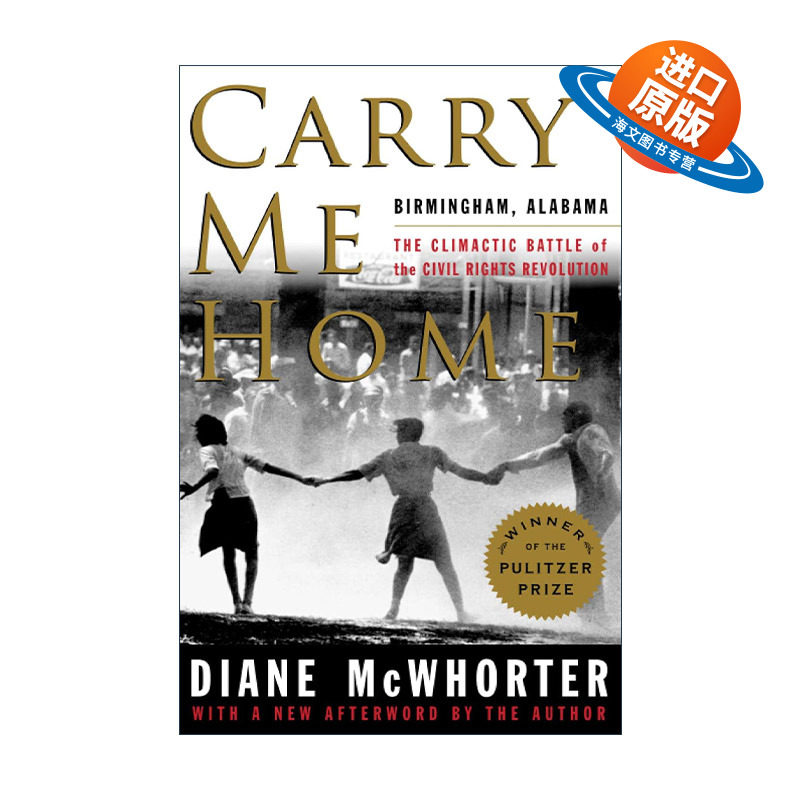 英文原版 Carry Me Home 带上我的家 阿拉巴马州 伯明翰 公民权利革命的高潮 2002年普利策非虚构类获奖作品 进口英语原版书籍