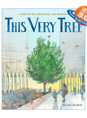 英文原版 This Very Tree A Story of 9 11 Resilience and Regrowth 就是这棵树 一个关于911 韧性和再生的故事 精装绘本 英文版