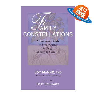 英文原版 Family Constellations 家庭系统排列 揭示家庭冲突起源的实用指南 Joy Manne 英文版 进口英语原版书籍