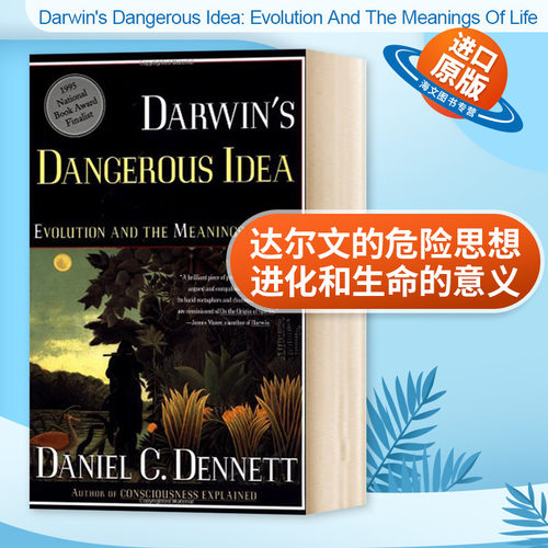 达尔文的危险思想 进化和生命的意义 英文原版 Darwin's Dangerous Idea Evolution And The Meanings Of Life 英文版进口英语书籍