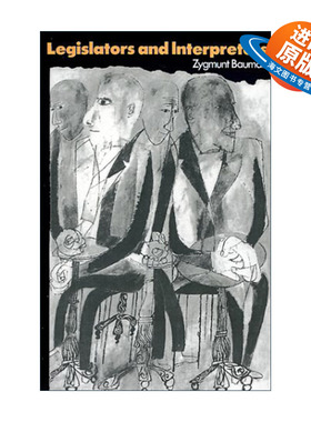 英文原版 Legislators and Interpreters 立法者与阐释者 论现代性 后现代性与知识分子 齐格蒙特·鲍曼 英文版 进口英语原版书籍