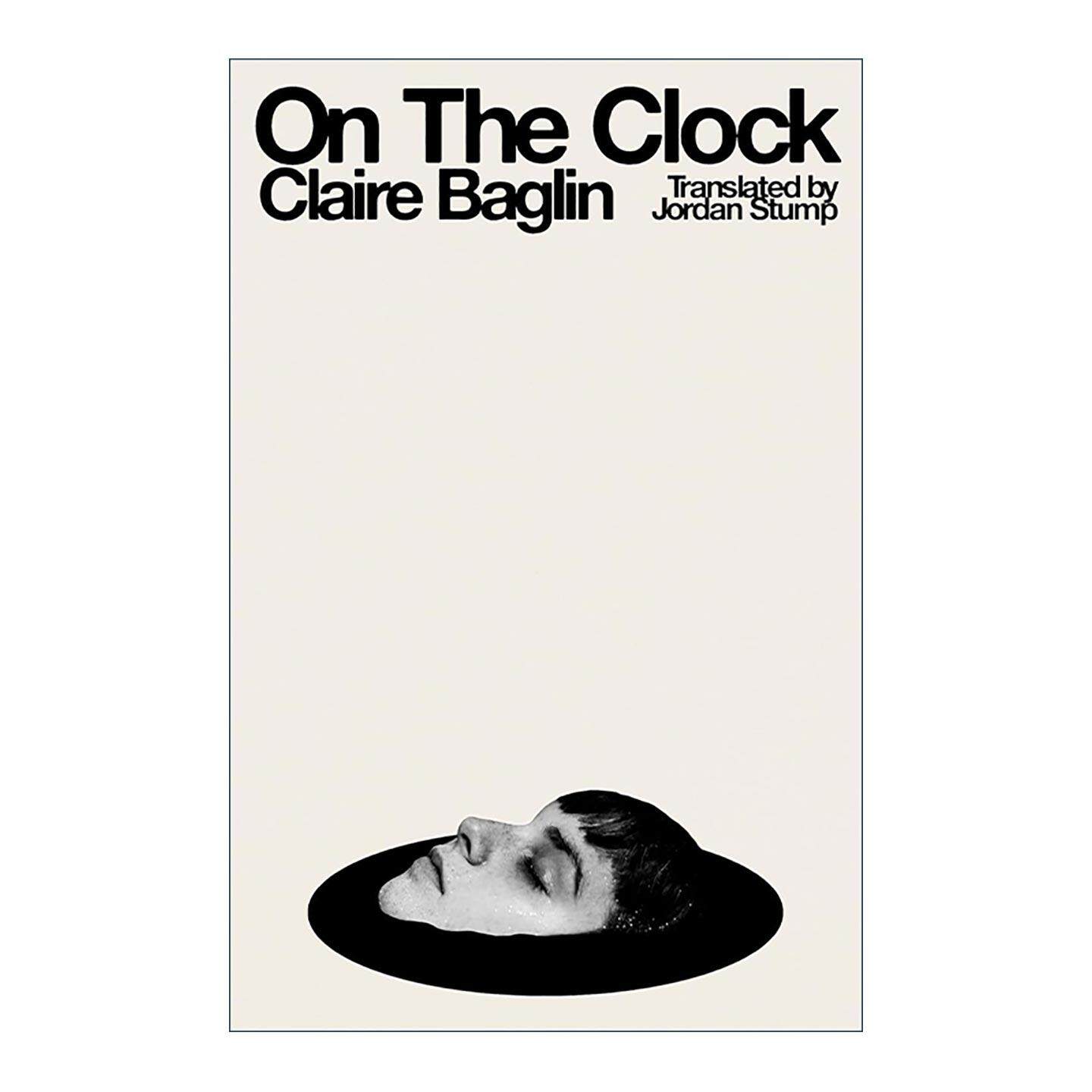 英文原版 On the Clock 上班时刻 法国作家Claire Baglin 工人阶级的生活 英文版 进口英语原版书籍