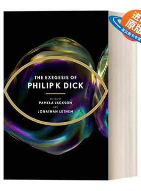 英文原版 The Exegesis of Philip K Dick 科幻小说作家菲利普迪克传记 英文版 进口英语原版书籍