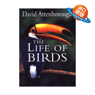 英文原版 The Life of Birds 鸟类的生活 鸟类世界 我们星球上的生命作者David Attenborough 精装英文版 进口英语原版书籍