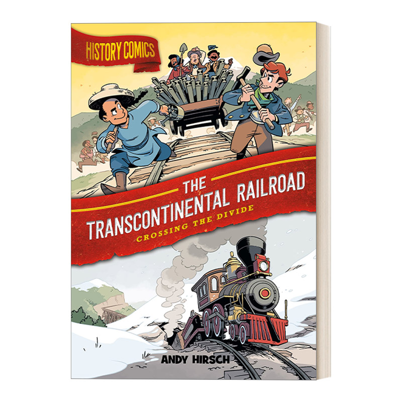 英文原版 History Comics The Transcontinental Railroad Crossing the Divide历史漫画横贯大陆的铁路跨越分水岭进口书籍