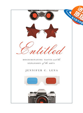 英文原版 Entitled 命题 辨别品味与艺术扩展 哥伦比亚大学副教授Jennifer C. Lena英文版 进口英语原版书籍