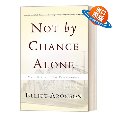 英文原版 Not by Chance Alone 绝非偶然 社会心理学家阿伦森自传 英文版 进口英语原版书籍