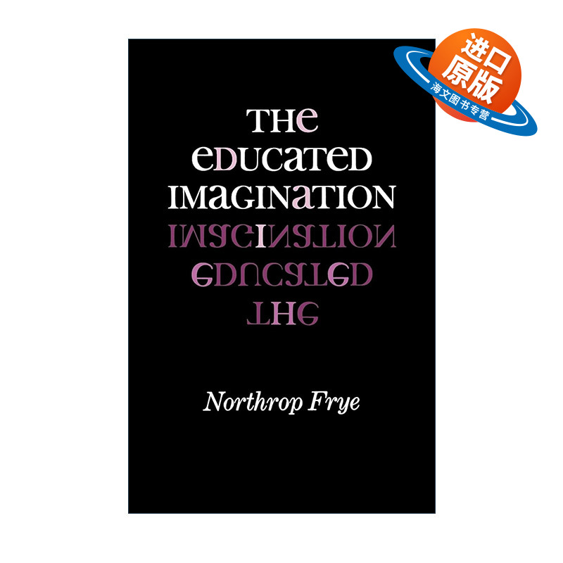 英文原版 The Educated Imagination 培养想象 诺思罗普·弗莱 英文版 进口英语原版书籍