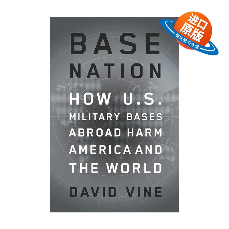 英文原版 Base Nation 美国海外军事基地 它们如何危害全世界 精装 英文版 进口英语原版书籍