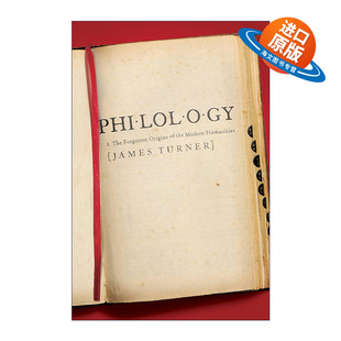 英文原版 Philology 语文学 被遗忘的现代人文学科的起源 James Turner 英文版 进口英语原版书籍