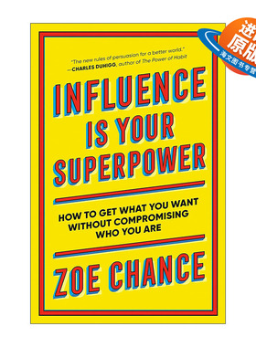 英文原版 Influence Is Your Superpower 影响力是你的超能力 如何赢得人心 激发变革和让计划成为事实指南 商业管理 Zoe Chance