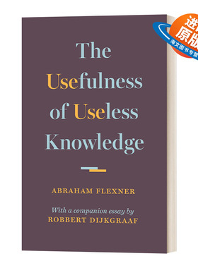 英文原版 The Usefulness of Useless Knowledge 无用知识的有用性 Abraham Flexner 精装 英文版 进口英语原版书籍