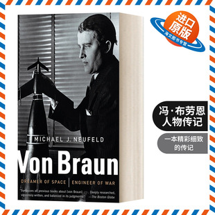 英文原版 Von Braun 冯·布劳恩 太空梦想家与毁灭工程师 Michael Neufeld 人物传记 英文版 进口英语原版书籍