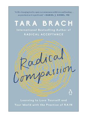 英文原版 Radical Compassion 激进的同情 通过RAIN实践学习爱自己世界 全然接受作者塔拉·布莱克 英文版 进口英语原版书籍