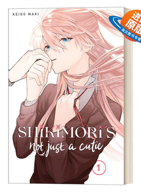 英文原版 Shikimori's Not Just a Cutie 1 我家女友可不止可爱呢1 青春温馨浪漫爱情小说漫画 Keigo Maki 英文版 进口原版书籍