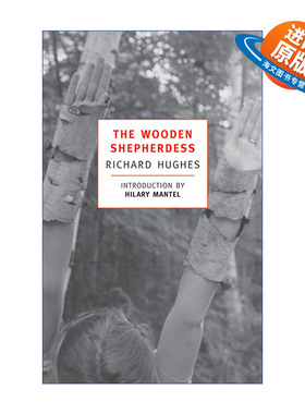 英文原版 The Wooden Shepherdess 木牧羊女 人性的困惑三部曲之二 阁楼上的狐狸作者Richard Hughes 英文版 进口书籍