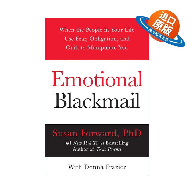 英文原版 Emotional Blackmail 情感勒索 遇到利用恐惧责任和罪恶感控制你的人该怎么办 苏珊福沃德 心理学经典 Susan Forward