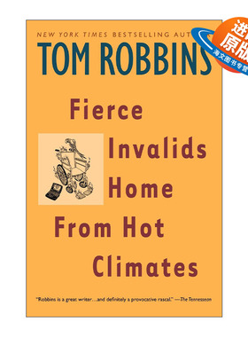 英文原版 Fierce Invalids Home from Hot Climates 勇猛残者酷热中回家 幽默小说 Tom Robbins 英文版 进口英语原版书籍