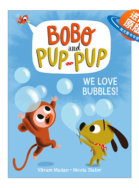英文原版 We Love Bubbles! Bobo and Pup-Pup 01 波波与狗狗系列1 儿童精装漫画绘本 动物故事图画书章节桥梁书 Nicola Slater