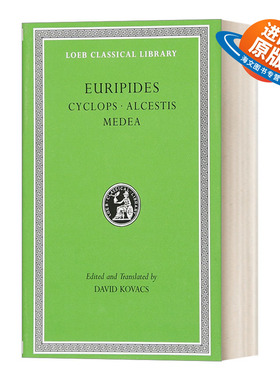 英文原版 Cyclops Alcestis Medea 欧里庇德斯Euripides 戏剧 独目巨人 阿尔克斯提斯 美狄亚 原版希英对照版 洛布古典丛书
