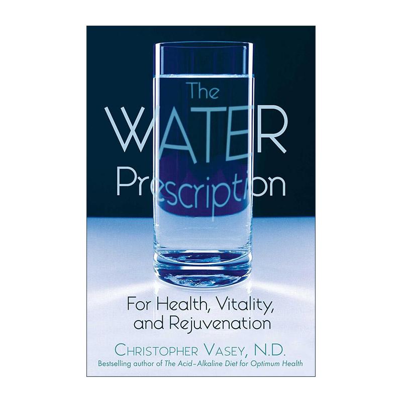 英文原版 The Water Prescription 你会喝水吗 瑞士自然疗法医生Christopher Vasey 英文版 进口英语原版书籍